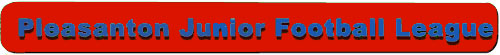 Pleasanton Junior Football League - 2009 5th Grade Flag Registration
